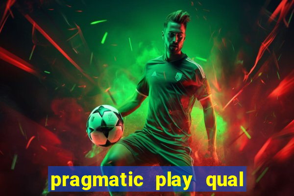 pragmatic play qual jogo paga mais
